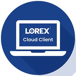 lorex cloud pc software.